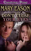 Don’t Close Your Eyes – Available now at Cerridwen Press