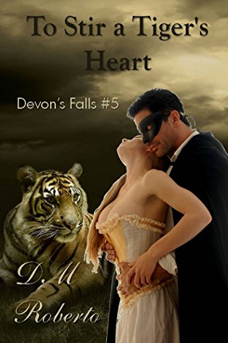 To Stir a Tiger's Heart by D.M. Roberto