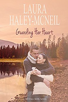 Guarding Her Heart by Laura Haley-McNeil cover