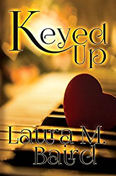 Keyed Up by Laura M. Baird cover