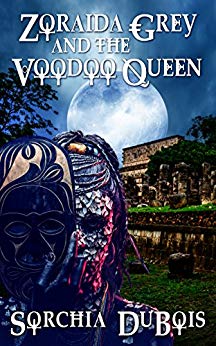 Zoraida Grey and the Voodoo Queen by Sorchia DuBois cover
