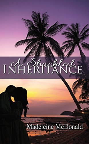 A Shackled Inheritance by Madeleine McDonald cover