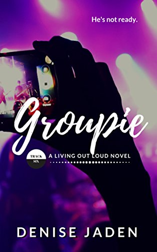 Groupie by Denise Jaden cover