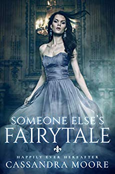 Someone Else's Fairytale by Cassandra Moore cover
