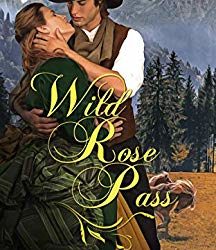 Wild Rose Pass by Karen Hulene Bartell