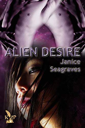 Cover - Alien Desire (Chronicles of Arcon Book 2) by Janice Seagraves