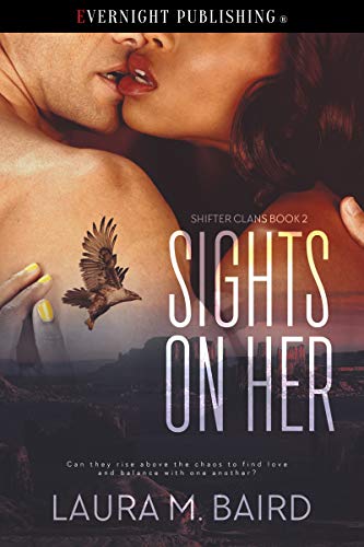 Cover - Sights on Her (Shifter Clans Book 2) by Laura M. Baird