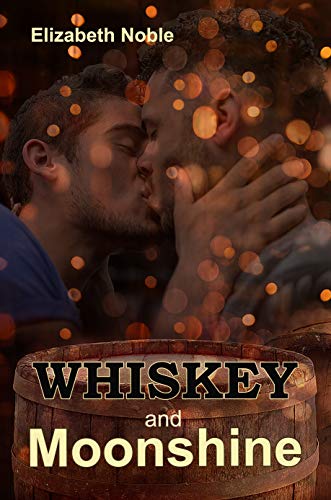 Cover - Whiskey and Moonshine by Elizabeth Noble