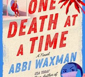 One Death at a Time by Abbi Waxman