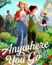 Anywhere You Go by Bridget Morrissey