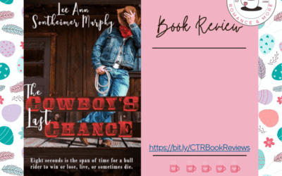 The Cowboy’s Last Chance by Lee Ann Sontheimer Murphy