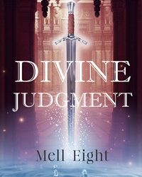 Divine Judgment by Mell Eight
