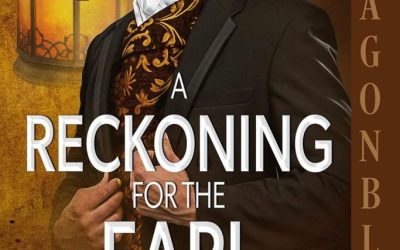 She buried her past. It did not stay buried. A Reckoning for the Earl by Ruth A. Casie