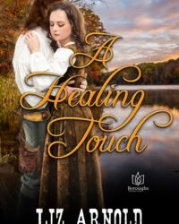 #ShowItOffSaturday AUTHOR Liz Arnold – A Healing Touch