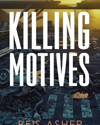 Killing Motives by Reis Asher