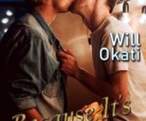 Because It’s True by Will Okati